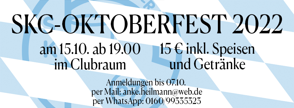 SKC-Oktoberfest am 15.10. ab 19.00 Uhr im Clubraum